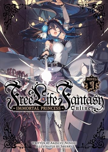 Free Life Fantasy Online: Immortal Princess (Light Novel) Vol. 3 - Image 2