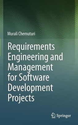 Requirements Engineering and Management for Software Developm... - 9781461453765