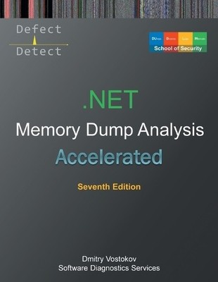 Dmitry Vostokov Accelerated .NET Memory Dump Analysis (Paperback)