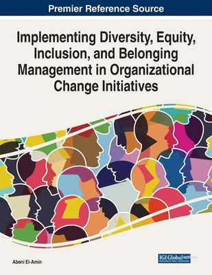 Implementing Diversity, Equity, Inclusion, and Belonging Management in...