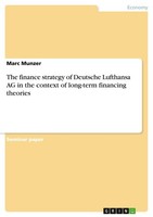 The Finance Strategy Of Deutsche Lufthansa Ag In The Context Of Long-Term F ...