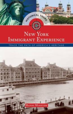 Historical Tours The New York Immigrant Experience: Trace The Path Of Ameri...