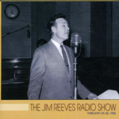 Jim Reeves - The Jim Reeves Radio Show: February 25-28,1958 (CD) - Classic Co...