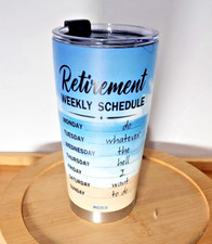Tumbler Retirement Schedule, funny, Coffee 20oz,