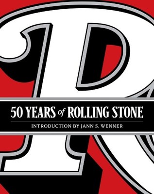 50 Years of Rolling Stone: The Music, Politics and People tha... - 9781419724466