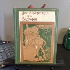 Dinah Marie Muloch  THE ADVENTURES OF A BROWNIE  Albert Whitman & Co 1933 HC
