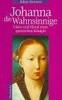 Johanna die Wahnsinnige. Glanz und Elend einer spanis... | Book | condition good