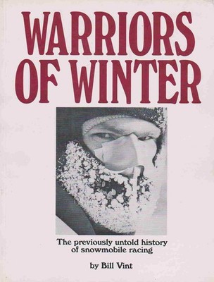 Warriors of winter: The previously untold history of snowmobile racing