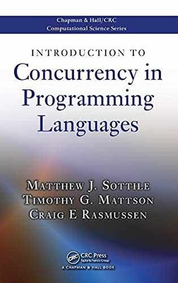 Introduction to Concurrency - Hardcover, by Matthew Sottile; Timothy - Very Good