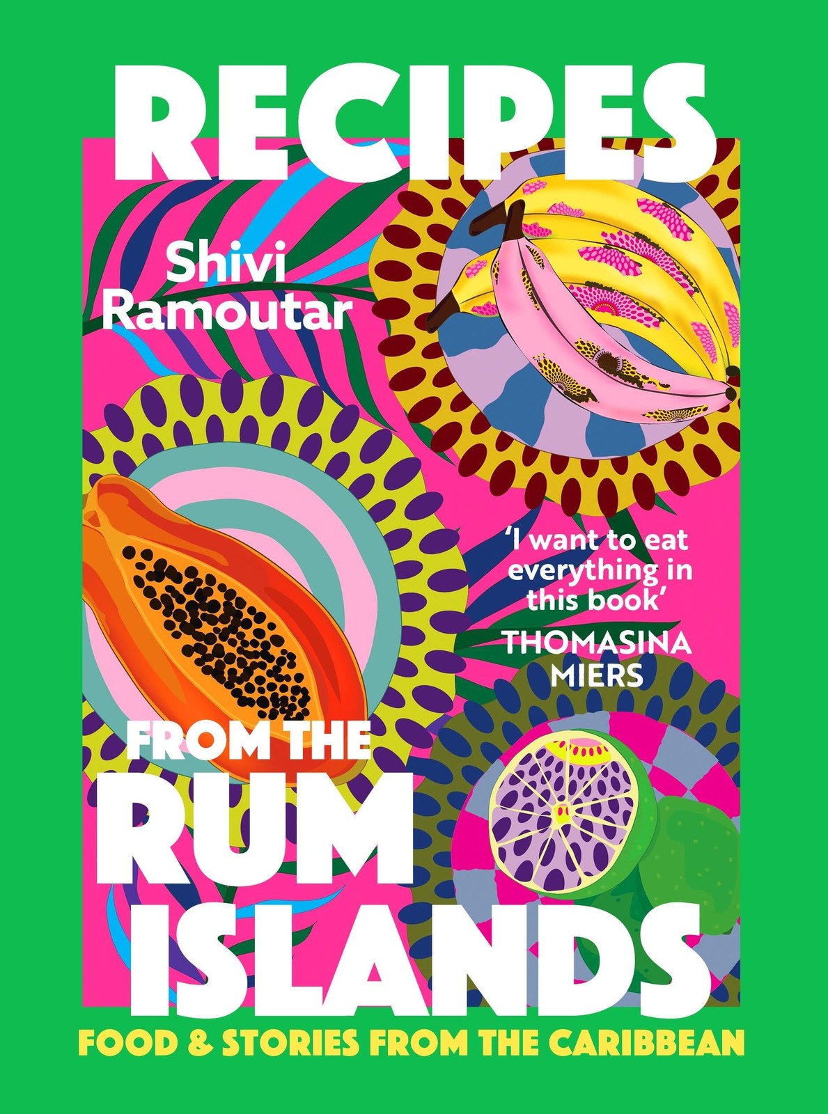 Recipes From The Rum Islands : Food & Stories From The Caribbean Shivi Ramoutar - Image 8