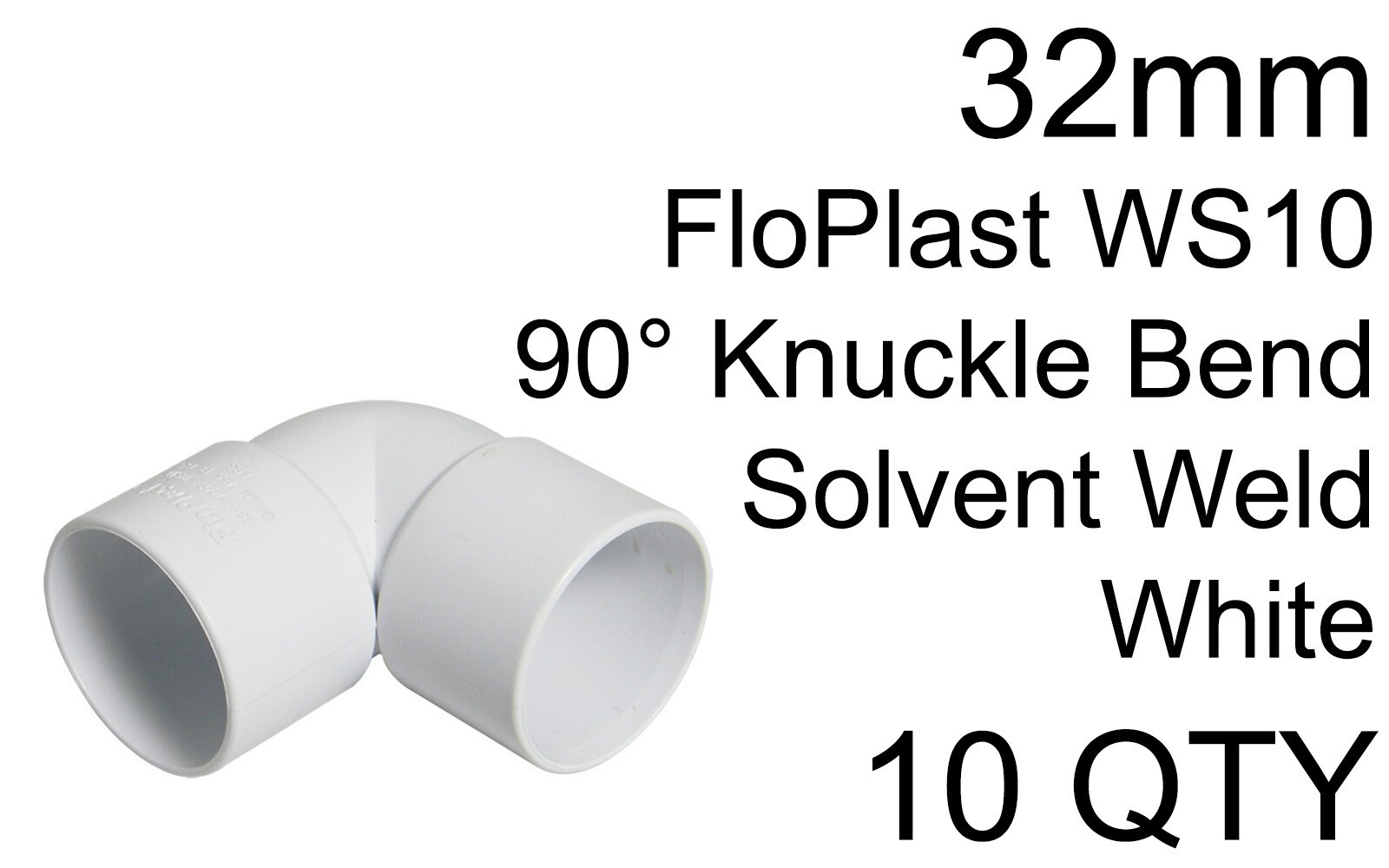 10x FloPlast WS10 32mm 90 Degree Knuckle Bend White Solvent Weld Waste Pipe
