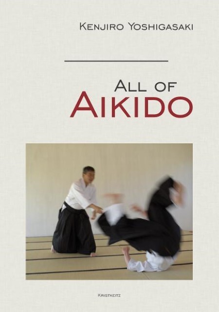 All Of Aikido Kenjiro Yoshigasaki