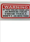2 X FUNNY TOOLBOX STICKERS WARNING IF YOU VALUE YOUR LIFE DON'T F*CK WITH THEM