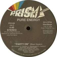 Pure Energy - Party On 1980 12", Single Prism PDS-404 Very Good Plus (VG+)