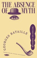 The Absence Of Myth Writings On Surrealism Georges Bataille Taschenbuch Englisch