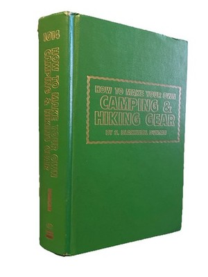 How to Make Your Own Camping and Hiking Gear S. Blackwell Duncan 1970s 1st Editi
