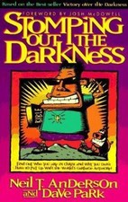 Stomping Out the Darkness by Neil T. Anderson;  Dave Park