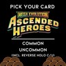 Pokemon Ascended Heroes Choose Your Card C/U Reverse Holo Common Uncommo 001-090