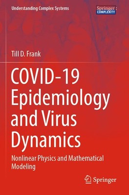 COVID-19 Epidemiology and Virus Dynamics: Nonlinear Physics and Mathematical Mod