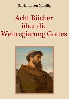 Acht Bücher über die Weltregierung Gottes | Salvianus von Massilia | Taschenbuch