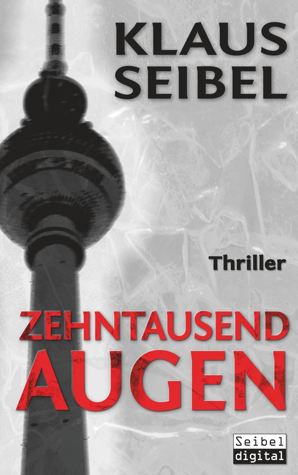 Thumbnail - Klaus Seibel | Zehntausend Augen | Taschenbuch | Deutsch (2019) |