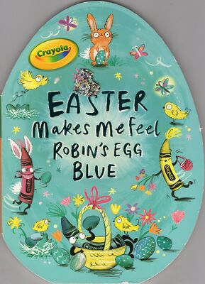 Easter Makes Me Feel Robin's Egg Blue (Crayola)