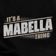 IT'S A MABELLA THING T-SHIRT name surname funny family gift idea