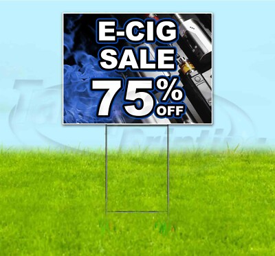E-CIG SALE 75% OFF 18x24 Yard Sign WITH STAKE Corrugated Bandit USA VAPE DEALS