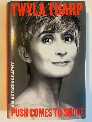 Push Comes to Shove An Autobiography by Twyla Tharp HCDJ 1st/1st ~ SIGNED ~