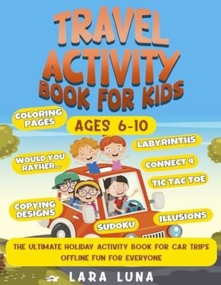 Travel Activity Book for Kids Ages 6-10: The Buch Independently published