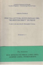 Per una lettura istituzionale del "Begriffsschrift" di Frege - Adriana Danielis