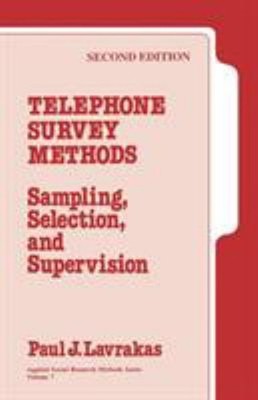 Telephone Survey Methods : Sampling, Selection, and Supervision P