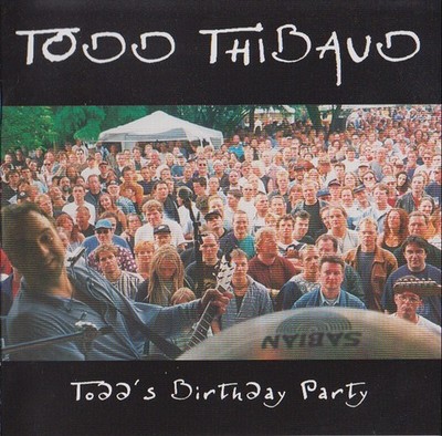 Todd Thibaud - Todd's Birthday Party - CD Album