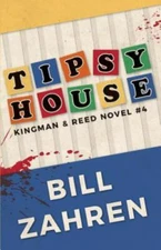 Tipsy House: Kingman & Reed Novel #4 by Zahren, Bill