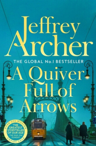 A Quiver Full of Arrows by Jeffrey Archer [Paperback]