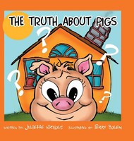 Juliette Nichols | The Truth About Pigs | Buch | Englisch (2014) | Xlibris Us
