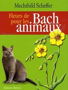 Fleurs de Bach pour les animaux von Scheffer, Mecht... | Buch | Zustand sehr gut