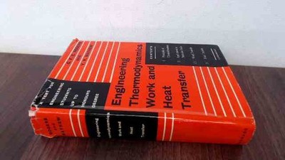 Engineering Thermodynamics Work and Heat Transfer, G F C Rogers a