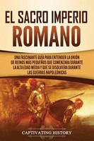 Captivating History | El Sacro Imperio Romano | Taschenbuch | Spanisch (2020)