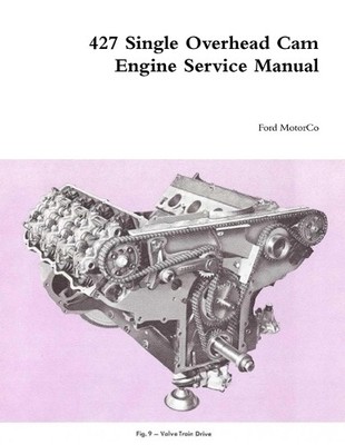 Ford Motorco 427 Single Overhead Cam Engine Service Manu (Paperback) (UK IMPORT)