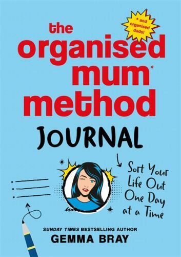 The Organised Mum Method Journal : Sort Your Life Out One Day At A Time Gemma Bray - Image 2