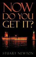 Now Do You Get It? Stuart Newton Taschenbuch Kartoniert / Broschiert Englisch