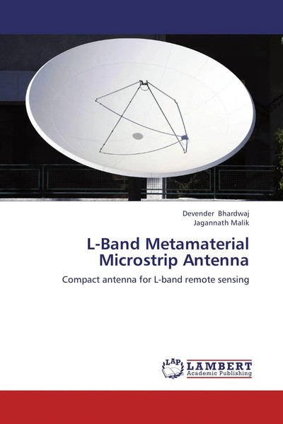 L-Band Metamaterial Microstrip Antenna Compact Antenna For L-Band Remote Sensing-image