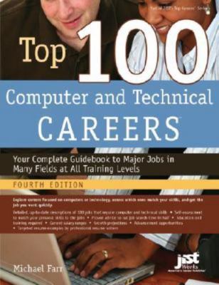 Top 100 Computer and Technical Careers: Your Complete Guidebook to Major Jobs...