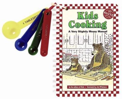 Kids Cooking: A Very Slightly Messy Manual
