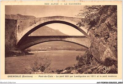 AAYP10-38-0909 - GRENOBLE - Pont De CLAIX - Le Pont Bati Par Lesdiguiere En