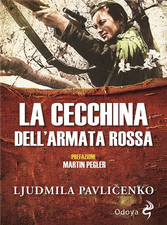 Pavlicenko, Ljudmyla. - La cecchina dell'Armata Rossa. 