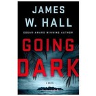 Going Dark by Hall, James W.