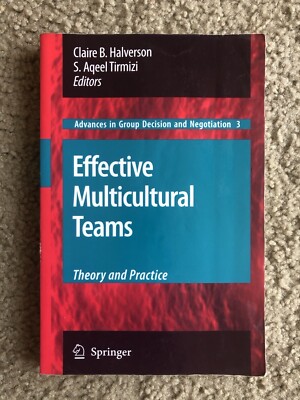 Effective Multicultural Teams: Advances in Group Decision and Negotiation