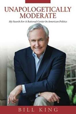 Unapologetically Moderate: My Search for the Rational Center in American by King